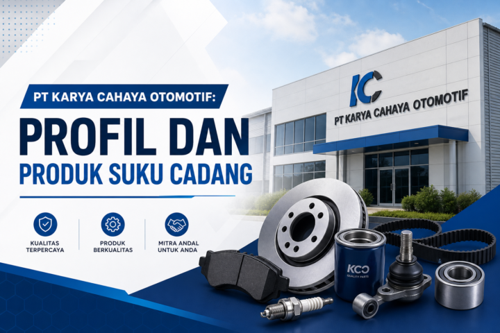 karya - PT Karya Cahaya Otomotif: Profil dan Produk Suku Cadang