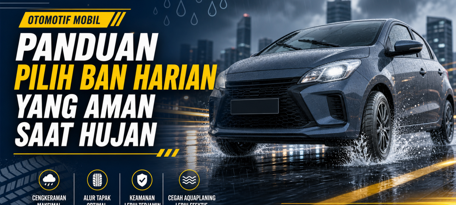 ban - Otomotif Mobil: Panduan Pilih Ban Harian yang Aman Saat Hujan