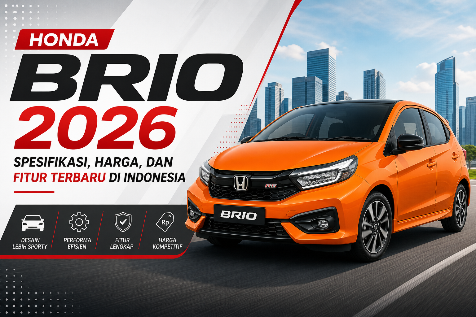 honda - Honda Brio 2026: Spesifikasi, Harga, dan Fitur Terbaru di Indonesia