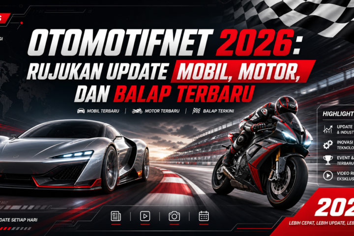 otomotifnet - Otomotifnet 2026: Rujukan Update Mobil, Motor, dan Balap Terbaru