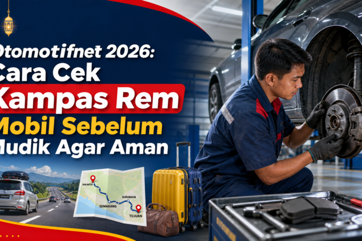 rem - Otomotifnet 2026: Cara Cek Kampas Rem Mobil Sebelum Mudik Agar Aman