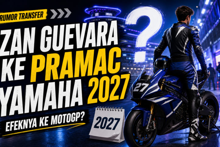 guevara - Izan Guevara ke Pramac Yamaha 2027, Efeknya ke MotoGP?