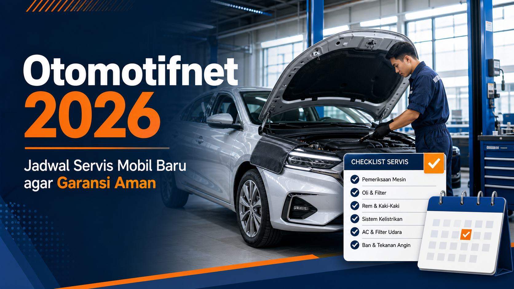 otomotifnet - Otomotifnet 2026: Jadwal Servis Mobil Baru agar Garansi Aman