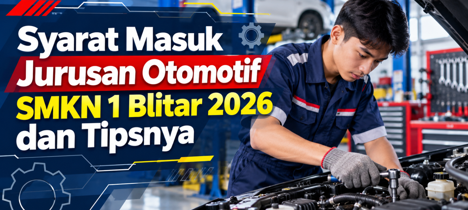 otomotif - Syarat Masuk Jurusan Otomotif SMKN 1 Blitar 2026 dan Tipsnya